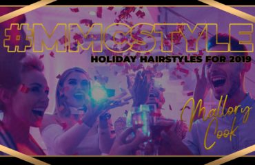 Holiday Hairstyles 2019 by Mallory Cook at Hair Salon #MMCSTYLE